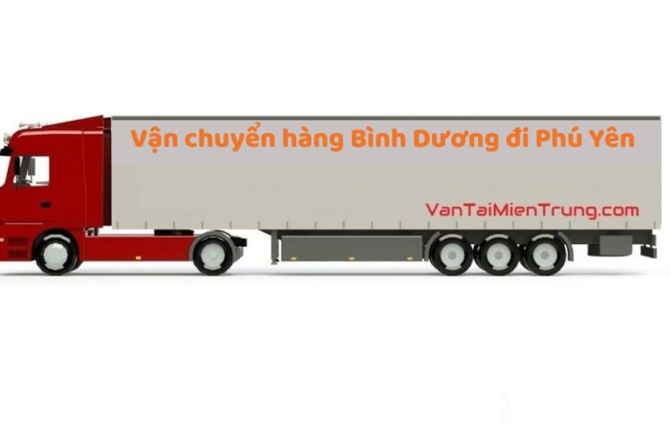 Vận chuyển hàng Bình Dương đi Phú Yên