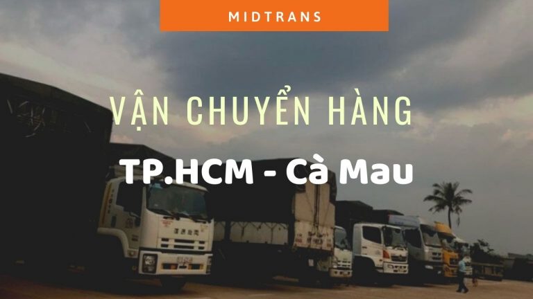 Vận chuyển hàng Sài Gòn đi Cà Mau