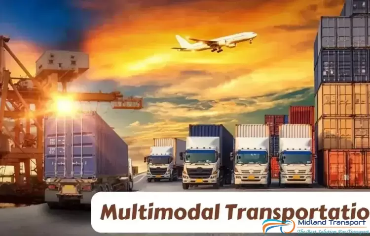 Tìm Hiểu Vận Tải Đa Phương Thức A-Z