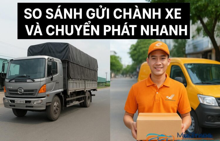 So sánh gửi chành xe và dịch vụ chuyển phát nhanh